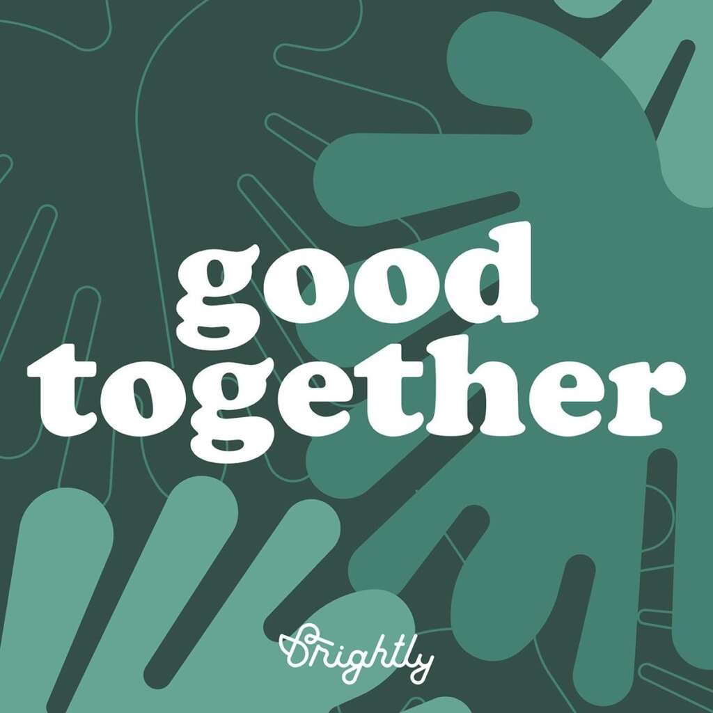 Good Together Podcast