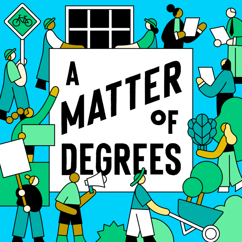 A Matter of Degrees w/ Dr. Leah Stokes, Dr. Katharine Wilkinson